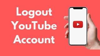 How to Logout YouTube Account (2022) | Signout of YouTube