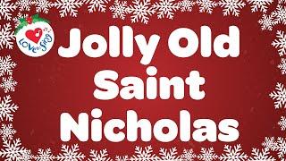 Jolly Old Saint Nicholas with Lyrics  Christmas Song and Carols Love to Sing