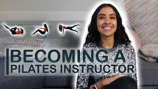 BECOMING A PILATES INSTRUCTOR | My Experience | Is It Worth It? 