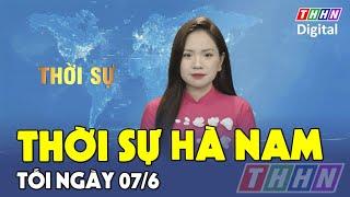 Thời sự Hà Nam tối 07.6.2025 | Hà Nam TV