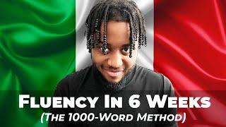 Getting Fluent In Italian In 6 Weeks (Weeks 1 & 2 : The 1000-Word Method)