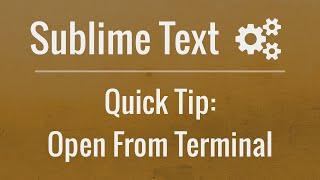 Sublime Text Quick Tip: Launch Sublime Text from the Terminal