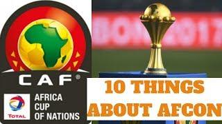 AFCON - 10 Things You didn't Know about the African Cup Of Nations