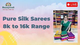 LIVE - silk sarees from 8k to 16k range #hayagrivassilkhouse #budgetfriendlysarees #silksarees