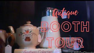 Quick Antique / Vintage Booth Tour/ What I Am Selling