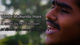 Vande Mukunda Hare... | Classical, Sopana Sangeetham Song | Cover Song by MD Creation