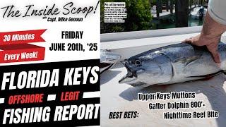 FL Keys Offshore Fishing Report | June 20th, '25 | The Inside Scoop with Capt. Mike Genoun