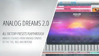 Analog Dreams 2.0 - All Factory Presets Playthrough - Analog sounds from vintage synths