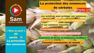 Mise au point #2.Partie 3/3. La protection de semences.Maladies et ravageurs : Quelles solutions ?