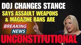 HUGE NEWS! DOJ Says Assault Weapons and Magazine Bans Are UNCONSTITUTIONAL!!!