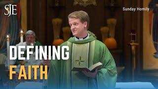 Defining Faith | Fr. Declan McNicholas | Sunday Homily