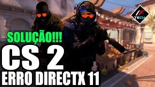  COMO RESOLVER O ERRO DIRECTX 11 DO CS 2 | FÁCIL E RÁPIDO 2024