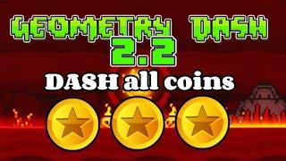 HOW TO GET ALL 3 COINS IN DASH | Geometry Dash 2.2