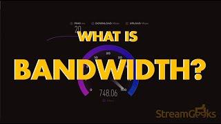 What is Bandwidth?