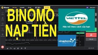 BINOMO HƯỚNG DẪN NẠP TIỀN TỪ THẺ CÀO VÀO TÀI KHOẢN , VIETTEL, MOBI, VINA, chiến thắng 3 lệnh