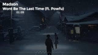 Madson - Wont Be The Last Time (ft. Powfu) [Nightcore]
