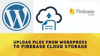 Upload files from WordPress to Firebase Cloud Storage