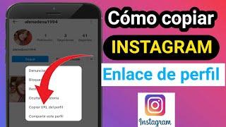 Cómo copiar nuestro enlace de ID de URL de perfil de Instagram|como copiar el link de instagram 2021