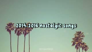 2014-2016 SONGS PLAYLIST || NOSTALGIC || royalyrics