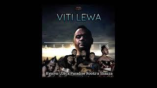 Kymvn-J3H x Paradise Rootz x Shazza - Viti Lewa [Alexiis]