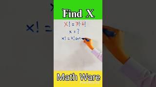 How To Find X | Nice solution #shorts #maths #factorial