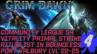 [HC] Grim Dawn Season 4 - Vitality Primal Strike Ritualist - Boundless Port Valbury level 22-25