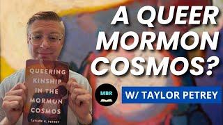 Mormon Cosmos & Queer Voices w/ Taylor Petrey