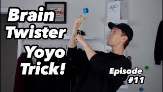 How to Braintwister [Learn to Yoyo With The World Champion] - Episode 11