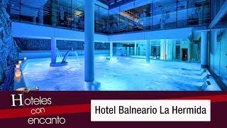 Hotel Balneario La Hermida - Hoteles con encanto