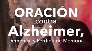 Oración contra #Alzheimer, Demencia y Pérdida de Memoria