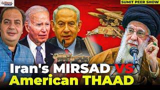 Iran's MIRSAD VS American THAAD Conflict Escalates | Bharat Vichar | Sumit Peer