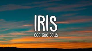 Goo Goo Dolls - Iris (Lyrics)