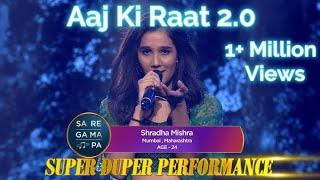 Aaj_Ki_Raat_2.0Shradha_Mishra Saregamapa #new#viralvideo