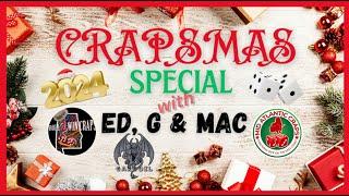 CRAPSMAS SPECIAL year in review with Ed, G & MAC #midatlanticcraps #casinocraps #roll2wincraps