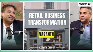 CX with Chopra - Vasanth (Product & Engg Lead - @lowes  | Retail DBT Executive | ex-Reliance Retail)