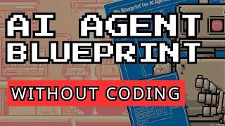 The Ultimate No-Code AI Agent Blueprint EXPLAINED