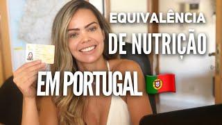 Como consegui minha equivalência de nutrição em Portugal! - Validando o diploma