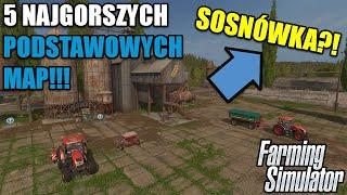 5 NAJGORSZYCH PODSTAWOWYCH MAP W SERII GIER FARMING SIMULATOR!!!