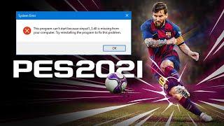 [ PES 2021 ] How to fix xinput 1_3.dll was not found error