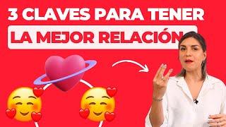 3 CLAVES para Tener la MEJOR Relación de PAREJA ️‍ | Como Mejorar tu Relacion de Pareja