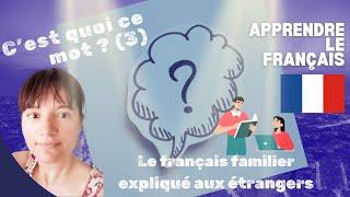 EXPRESSIONS DU LANGAGE FAMILIER EN FRANÇAIS