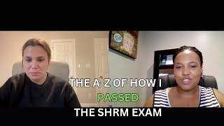 THE A-Z OF HOW I PASSED THE SHRM EXAM: Tips from a newly certified HR professional!