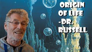 INTERVIEW: Dr.  Michael Russell- Emergence of Life at Alkaline Hydrothermal Vents- w/ Dessel Drayce