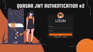 Quasar Login and Handling the JWT Token - #02 - Saving the token and adding protected routes