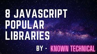 8 Popular Javascript Libraries, Which Increase Your Productivity