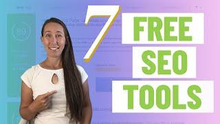 7 FREE SEO Tools: Do You Use These?