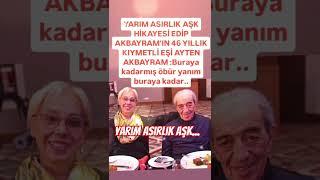 YARIM ASIRLIK AŞK HİKAYESİ EDİP AKBAYRAM'IN KIYMETLİ EŞİ AYTEN AKB&YRAM 50 YIL AŞKLA GEÇENNÖMĞR