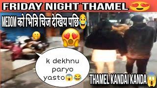 medom ko sabai dekhiyapaxi || friday night thamel ||  ‎@gcrvlognepal  thamel night vlog