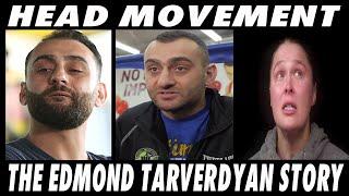 HEAD MOVEMENT - THE EDMOND TARVERDYAN STORY