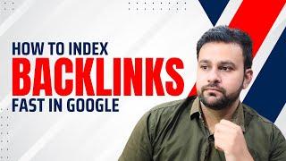 How To Index Backlinks Fast In Google | How To Index Backlinks In Google | How To Index Backlinks